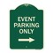 Signmission Event Parking Only With Right Arrow Heavy-Gauge Aluminum Architectural Sign, 24" x 18", G-1824-24068 A-DES-G-1824-24068 - alternate 1